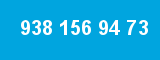 938 156 94 73